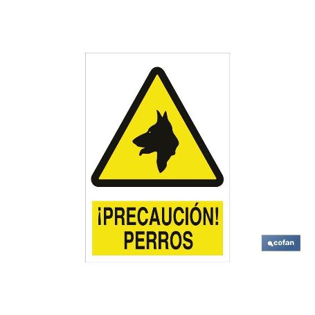 SEÑAL POLIESTIRENO 297X210MM. ¡PRECAUCIÓN! PERROS