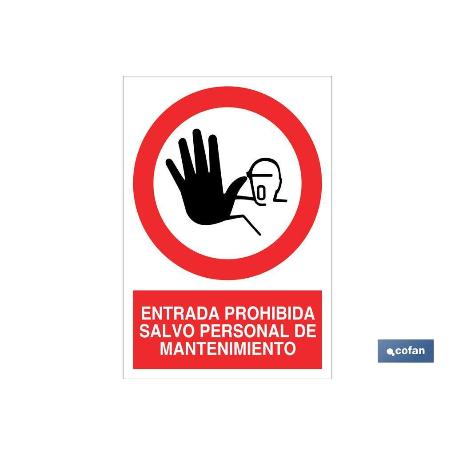 SEÑAL POLIESTIRENO 297X210MM. ENTRADA PROHIBIDA SALVO PERSONAL DE MANTENIMIENTO