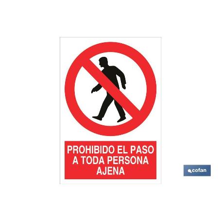 SEÑAL POLIESTIRENO 420X297MM. PROHIBIDO EL PASO A TODA PERSONA AJENA