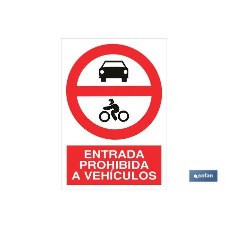 SEÑAL POLIESTIRENO 297X210MM PROHIBIDO ENTRADA A VEHÍCULOS. EL DISEÑO DE LA SEÑAL PUEDE VARIAR, PERO EN NINGÚN CASO