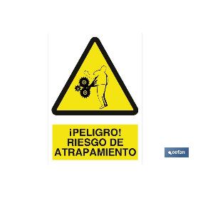 SEÑAL POLIESTIRENO 297X210 MM. ¡PELIGRO! RIESGO DE ATRAPAMIENTO