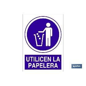 SEÑAL POLIESTIRENO  420X297MM. UTILICEN LA PAPELERA