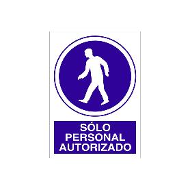 SEÑAL POLIESTIRENO 420X297MM SOLO PERSONAL AUTORIZADO