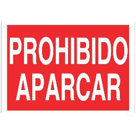 SEÑAL POLIESTIRENO 420X297MM. PROHIBIDO APARCAR