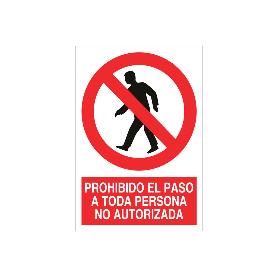 SEÑAL POLIESTIRENO 210X148MM. PROHIBIDO EL PASO A TODA PERSONA NO AUTORIZADA